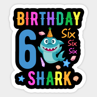 shark Birthday Six 6 years old 6th birthday born in 2016 Sticker